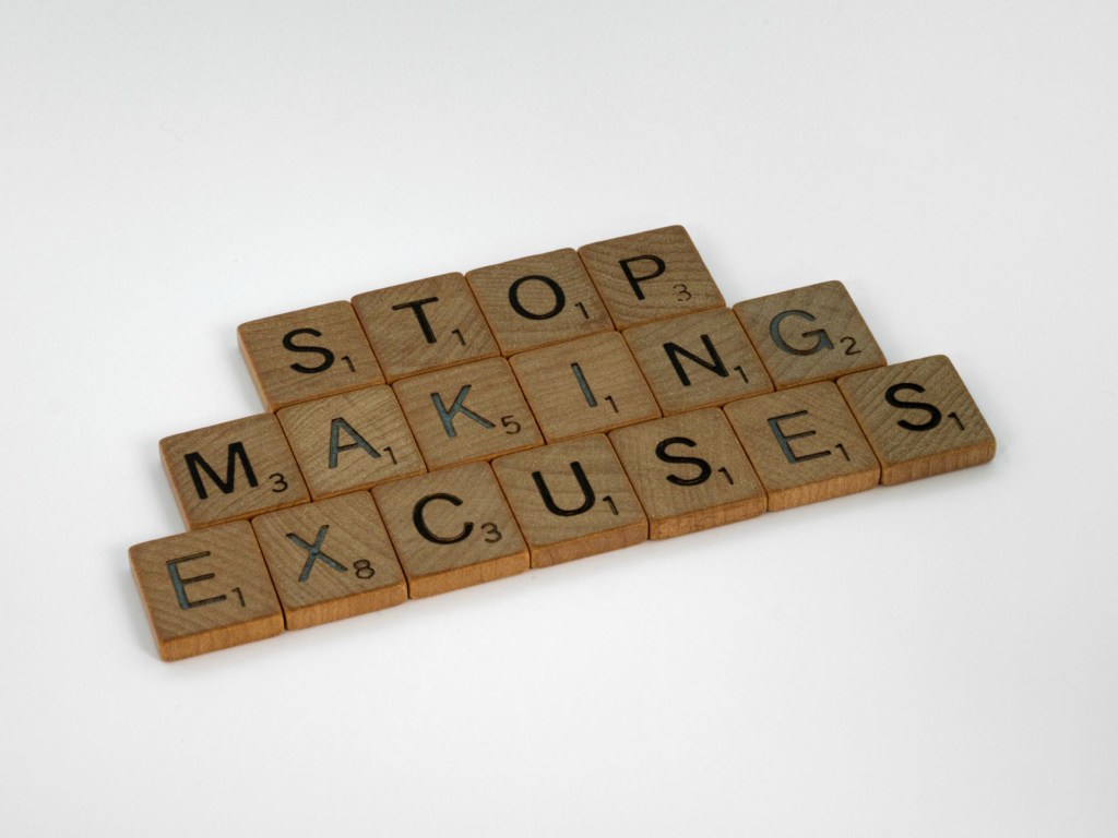 Wisdom Wednesday – No Excuses