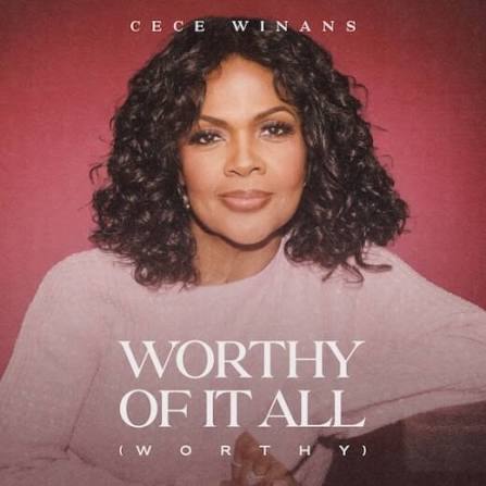 Cece Winans – Worthy of it&nbsp;All